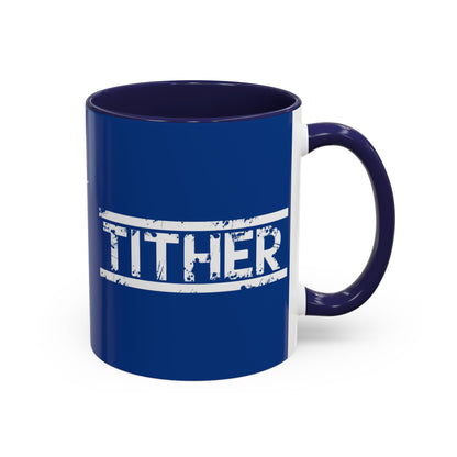 Tough Tither Faith Declaration Coffee Mug