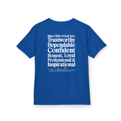 Blue Girls 4 God Youth T-shirt - You Are Trustworthy, Dependable, Confident, Honest, Loyal, Professional, and Inspirational!