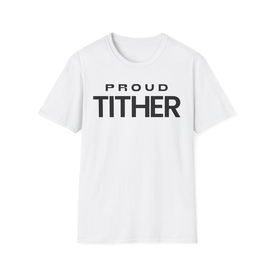 Proud Tither T-Shirt | Faith-Based Tee | Tithing Lifestyle| Faith & Abundance Statement T-Shirt  | Financial Freedom Shirt