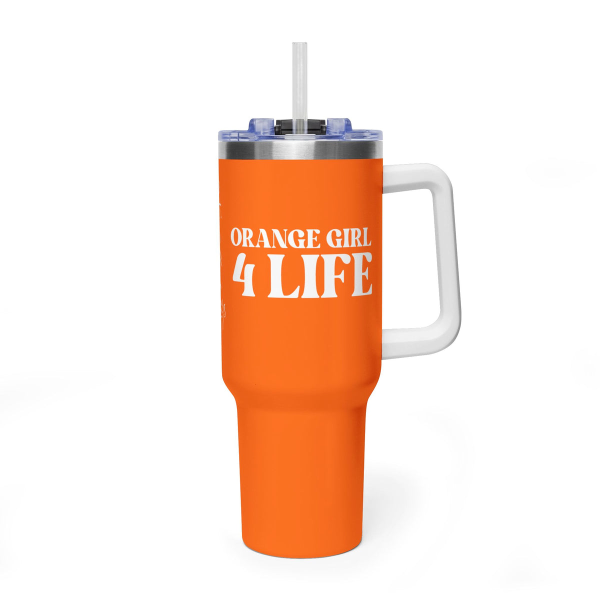 Orange Girl 4 Life 40 oz Orange Tumbler - Cute, Orange, Positive, Affirmation, Inspirational, Double Sided, Insulated Tumbler