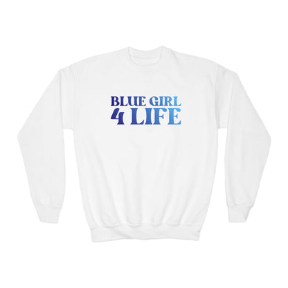 Blue Girl 4 Life Sweatshirt - Cute Youth White Graphic Sweatshirt, Positive Affirmation Sweatshirt, Inspirational Sweatshirt, Blue Fashion