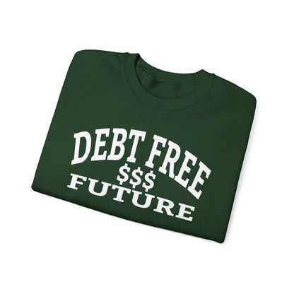 My Bold Bright Debt Free Future – Financial Freedom Affirmation Unisex Sweatshirt