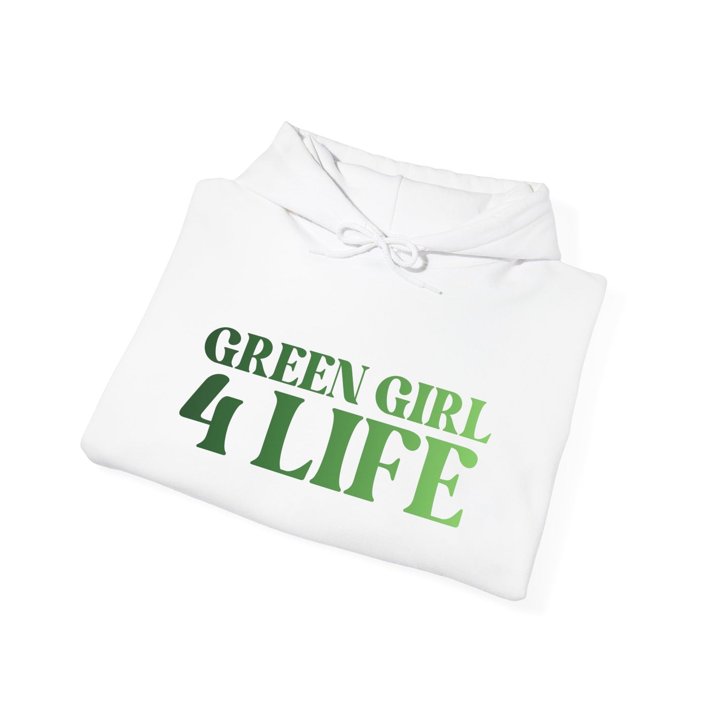 Green Girl 4 Life Hoodie - Cute Ladies White Graphic Hoodie, Positive Affirmation Hoodie, Inspirational Unisex Hoodie, Green Fashion