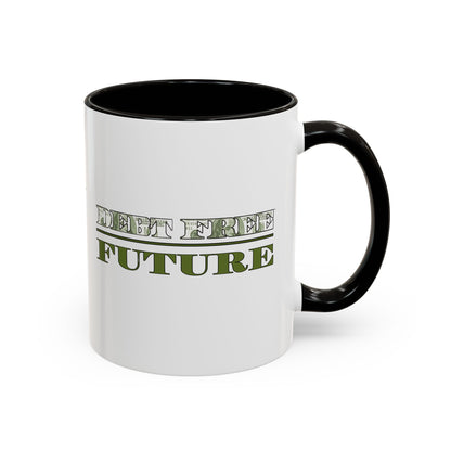 Debt Free Future Mug - More Money Motivation Coffee Cup - Pink, Black, Green