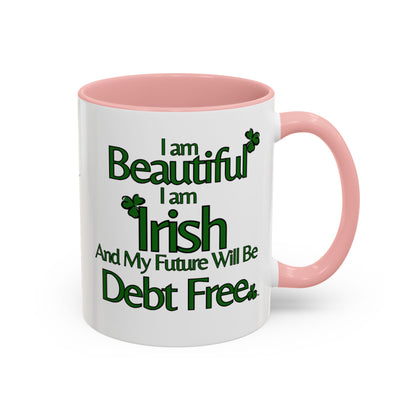 I Am Beautiful Irish & Debt Free Future Mug - Money Mindset Affirmation Cup - Irish Pride Gift