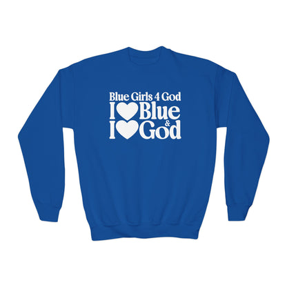 Blue Girls 4 God Youth Sweatshirt - You Are Trustworthy, Dependable, Confident, Honest, Loyal, Professional, and Inspirational!