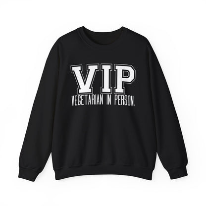VIP Vegetarian Unisex  Sweatshirt, Vegetarian In Person Statement Conversation Starter Pullover