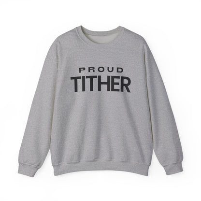 Proud Tither SweatShirt | Faith-Based Sweatshirt | Tithing Lifestyle| Faith & Abundance Statement Sweatshirt  | Financial Freedom Shirt