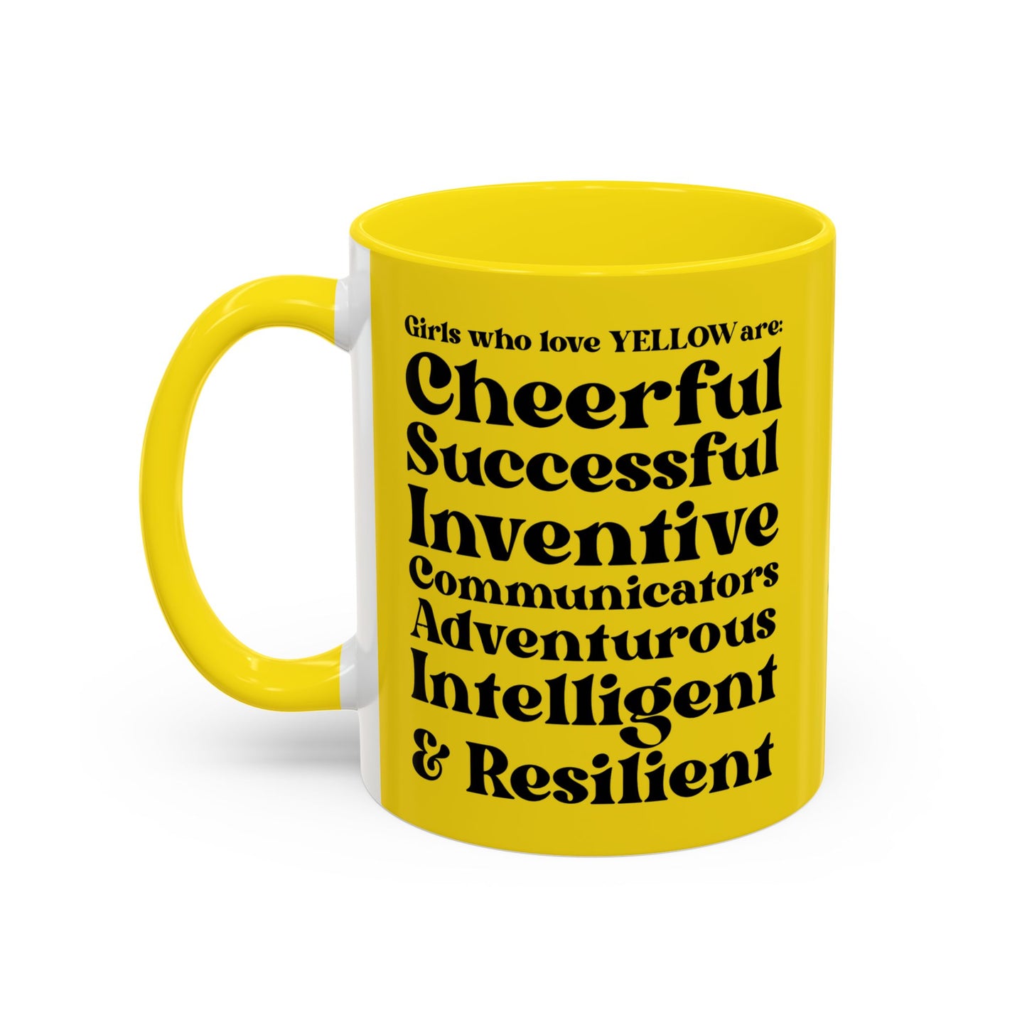 Yellow Girl 4 Life Yellow Mug - Positive Affirmation, Cute, Inspirational Double Sided, 11oz & 15oz Mug, Great Gift