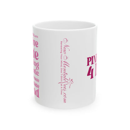 Pink Girl 4 Life White Mug - Positive Affirmation, Cute, Inspirational Double Sided, 11oz 15oz Mug, Great Gift