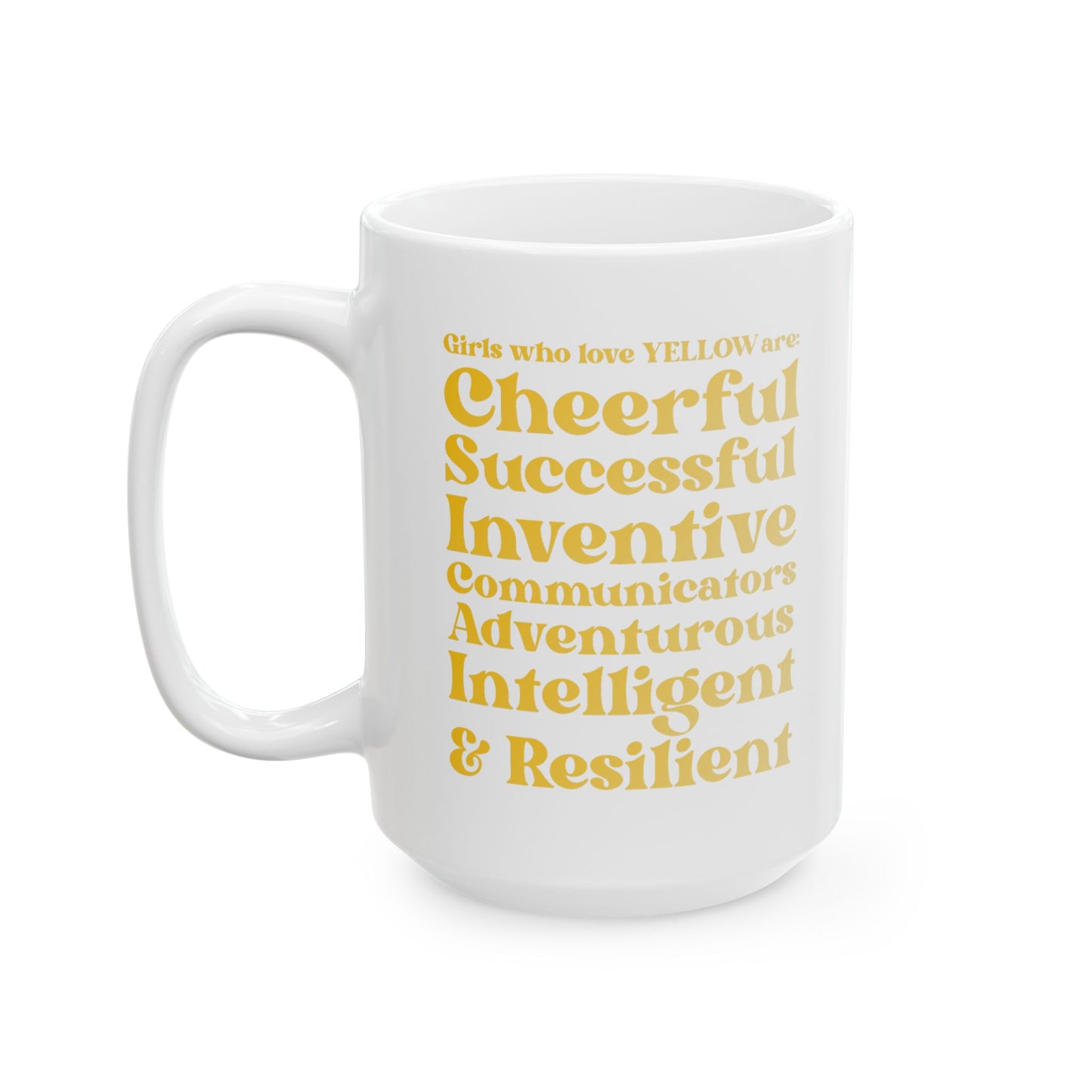 Yellow Girl 4 Life White Mug - Positive Affirmation, Cute, Inspirational Double Sided, 11oz & 15oz Mug, Great Gift