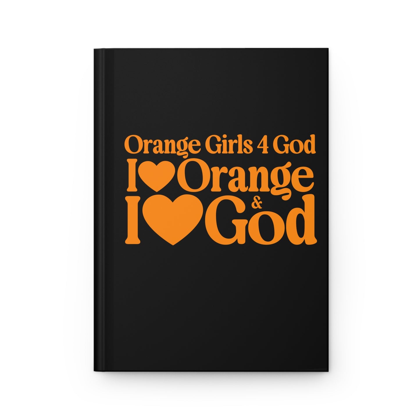 Orange Girls for God Black Hardcover Journal – Double-Sided Inspirational Notebook | Matte Hardcover | 150 Lined Pages | Gift for Women & Girls