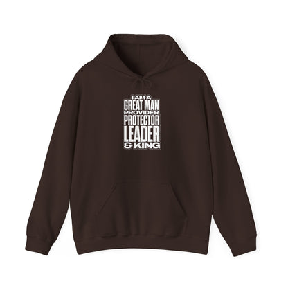 I Am A Great Man Adult Hoodie - For Kings, Protectors & Leaders