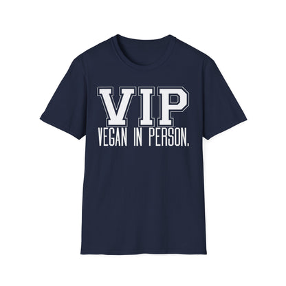 VIP Vegan Unisex T-Shirt, Vegan In Person Statement Conversation Starter Tee