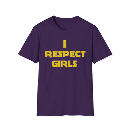 I Respect Girls Adult T-Shirt - Real Men Lead With Respect