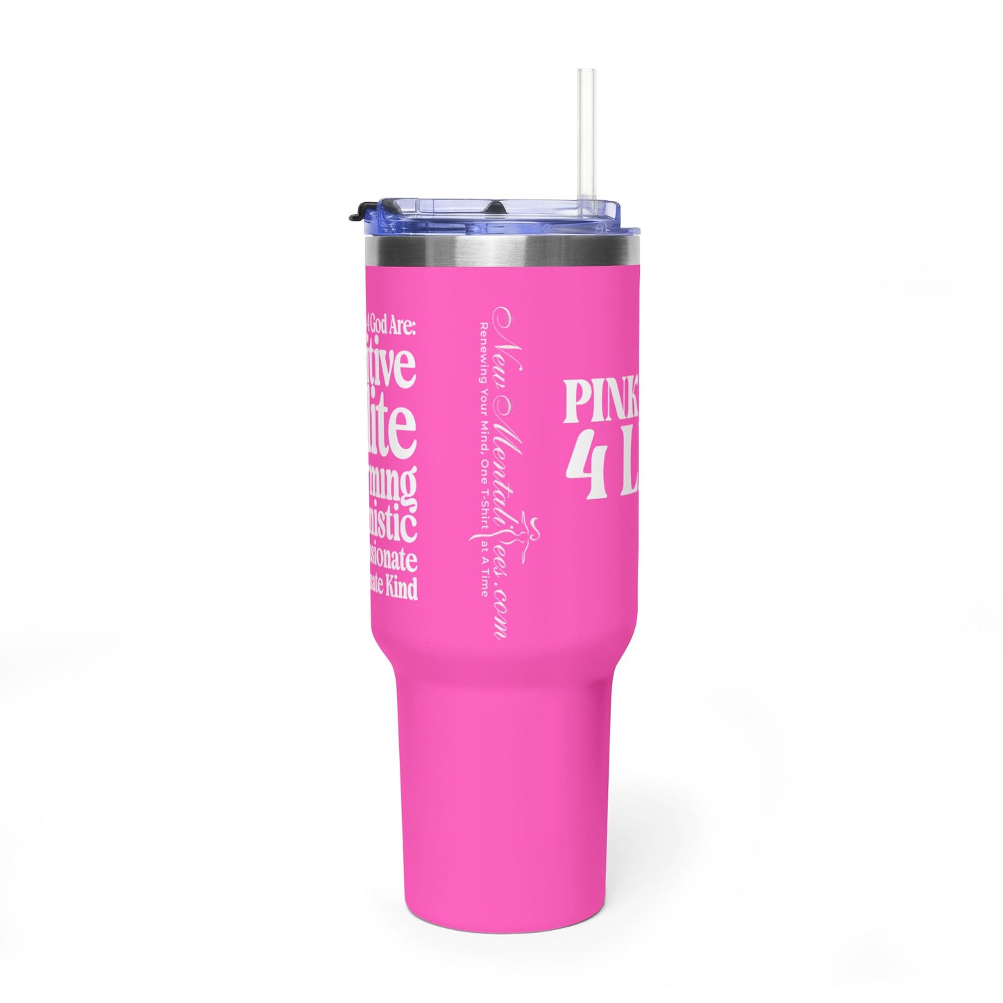 Pink Girl 4 Life 40 oz Pink Tumbler - Cute, Pink, Positive, Affirmation, Inspirational, Insulated Tumbler