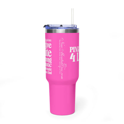 Pink Girl 4 Life 40 oz Pink Tumbler - Cute, Pink, Positive, Affirmation, Inspirational, Insulated Tumbler