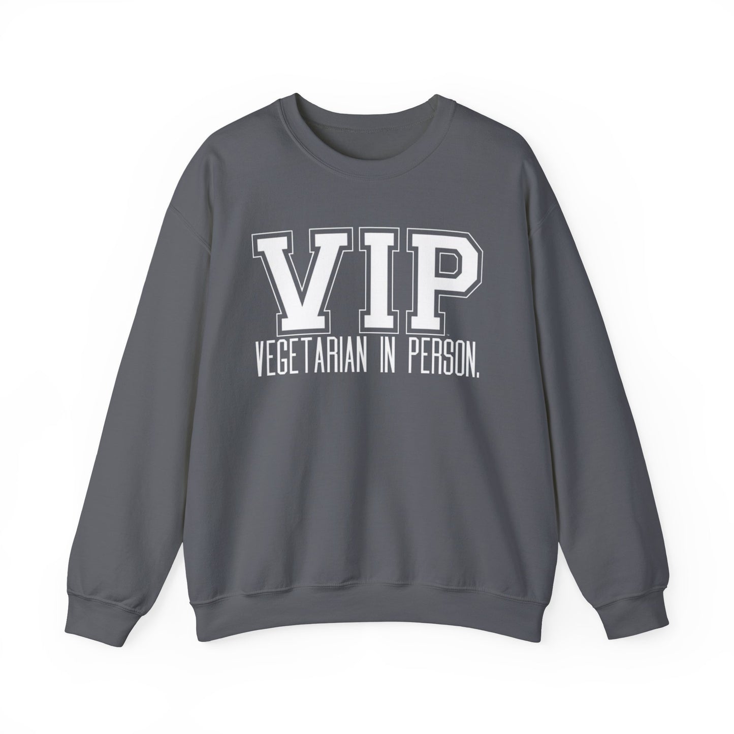 VIP Vegetarian Unisex  Sweatshirt, Vegetarian In Person Statement Conversation Starter Pullover