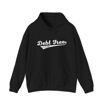 Debt Free Future Baseball Script Unisex Hoodie - Financial Freedom Motivational Sweatshirt - Debt-Free Lifestyle Gift