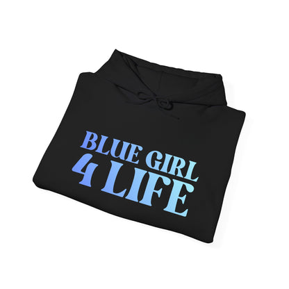 Blue Girl 4 Life Hoodie - Cute Ladies Black Graphic Hoodie, Positive Affirmation Hoodie, Inspirational Unisex Hoodie, Blue Fashion