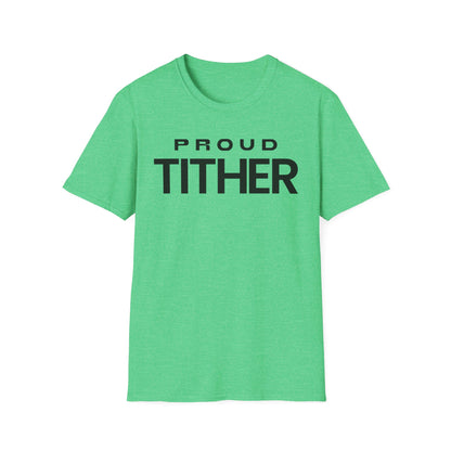 Proud Tither T-Shirt | Faith-Based Tee | Tithing Lifestyle| Faith & Abundance Statement T-Shirt  | Financial Freedom Shirt