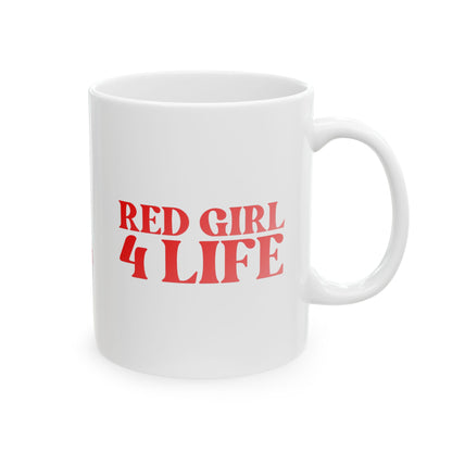 Red Girl 4 Life White Mug - Positive Affirmation, Cute, Inspirational Double Sided, 11oz & 15oz Mug, Great Gift