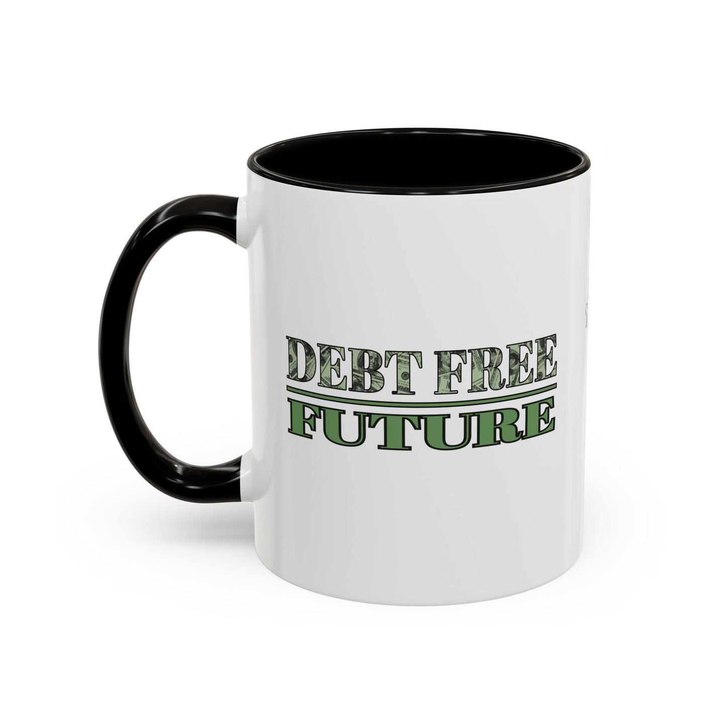 Debt Free Future Mug - More Money Motivation Coffee Cup - Pink, Black, Green