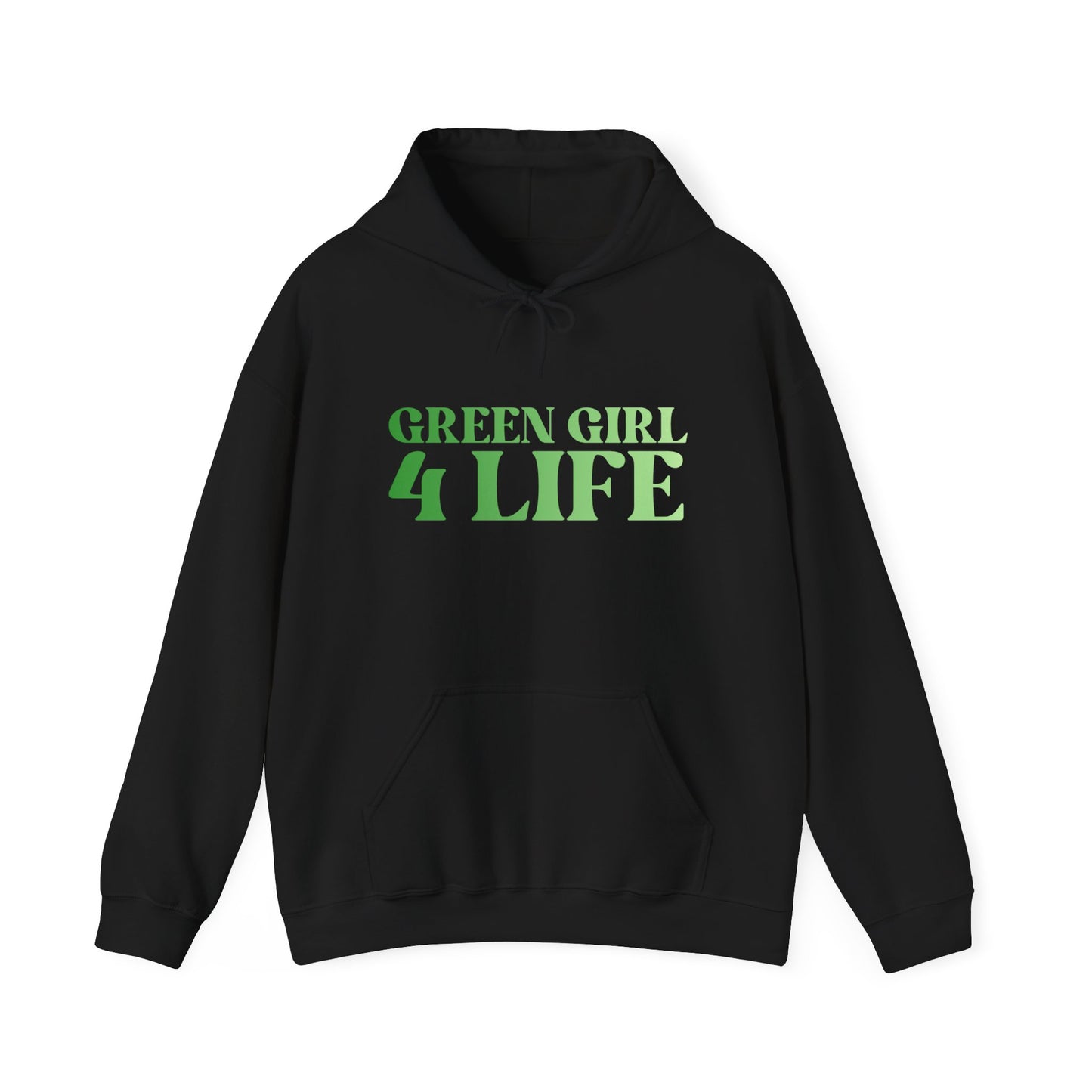 Green Girl 4 Life Hoodie - Cute Ladies Black Graphic Hoodie, Positive Affirmation Hoodie, Inspirational Unisex Hoodie, Green Fashion