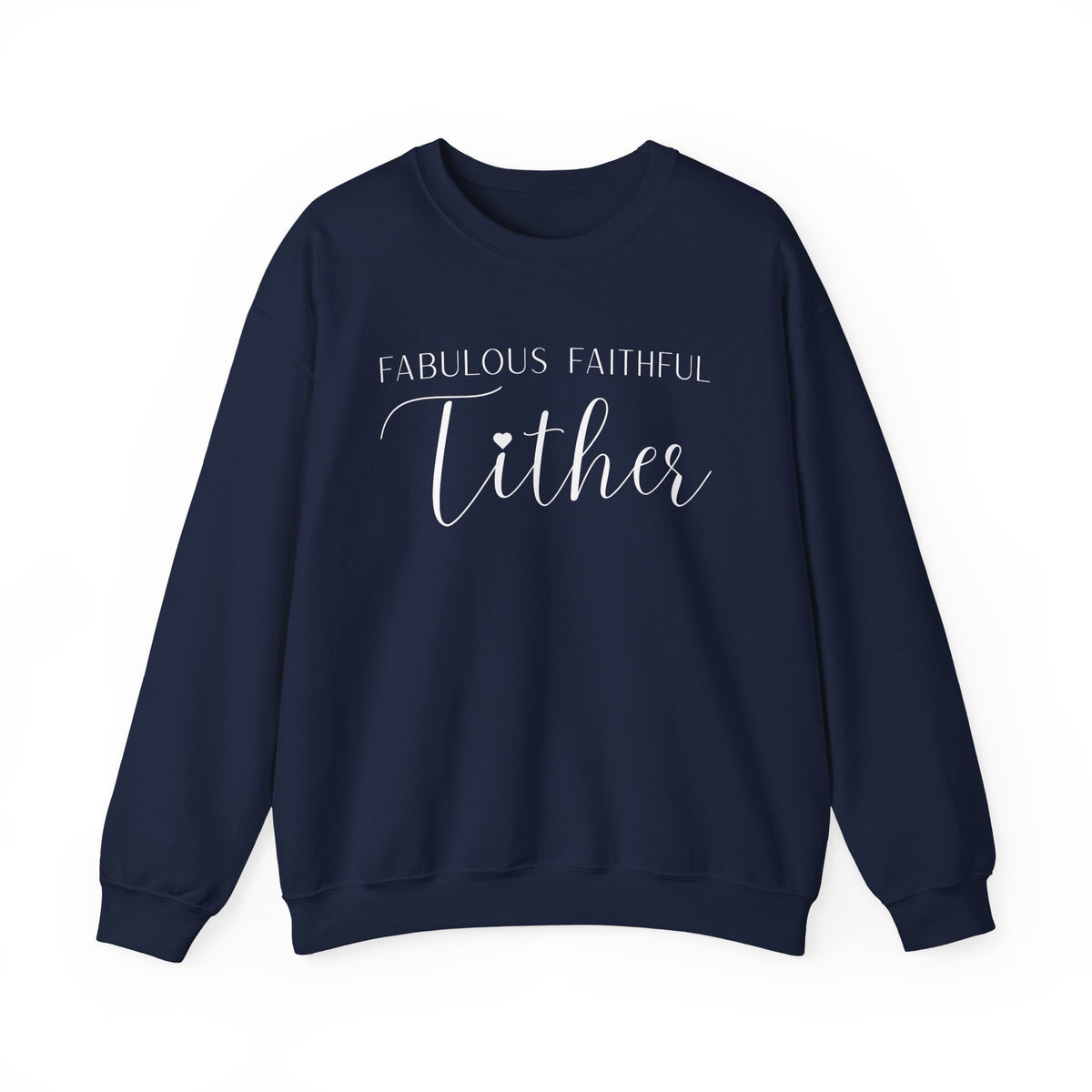 Fabulous Faithful Tither Sweatshirt