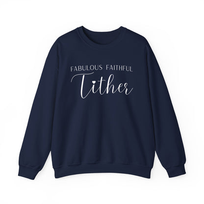 Fabulous Faithful Tither Sweatshirt