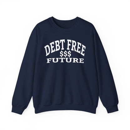 My Bold Bright Debt Free Future – Financial Freedom Affirmation Unisex Sweatshirt