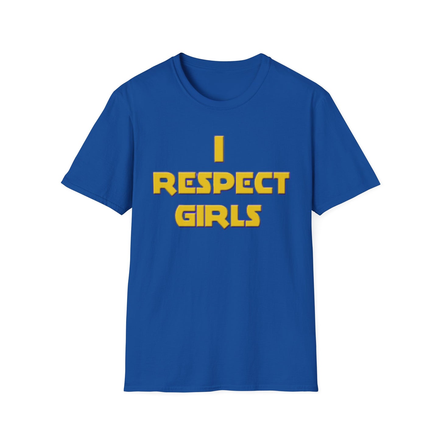 I Respect Girls Adult T-Shirt - Real Men Lead With Respect