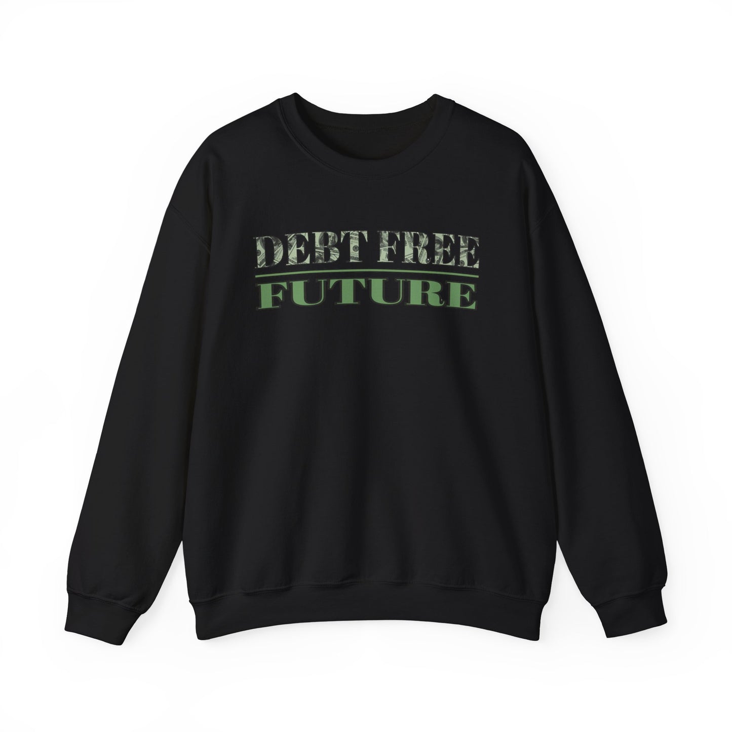 Debt Free Future Unisex Sweatshirt - Faith, Financial Freedom Affirmation & Abundance Pullover