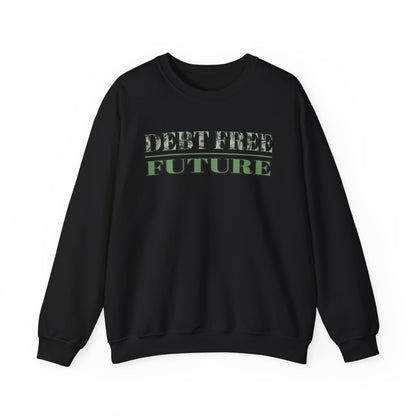 Debt Free Future Unisex Sweatshirt - Faith, Financial Freedom Affirmation & Abundance Pullover
