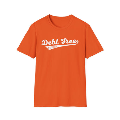 Debt Free Future Baseball Script Unisex T-Shirt - Motivational Money Mindset - Debt-Free Lifestyle Gift