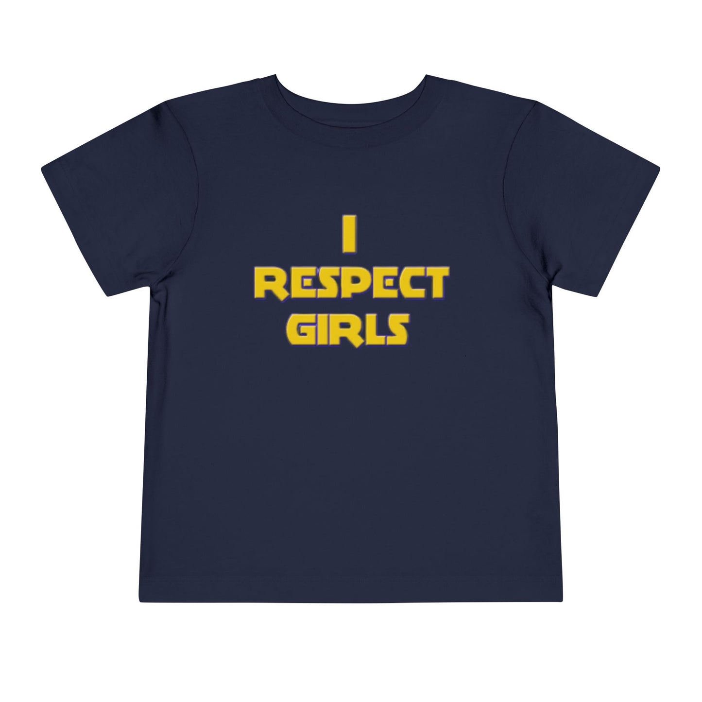 I Respect Girls Toddler T-Shirt - Little Gentleman Energy
