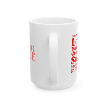Red Girl 4 Life White Mug - Positive Affirmation, Cute, Inspirational Double Sided, 11oz & 15oz Mug, Great Gift