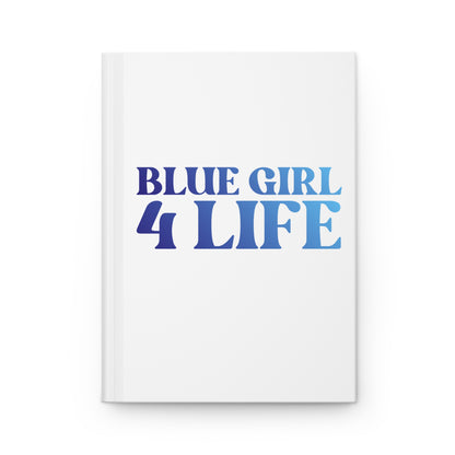 Blue Girl 4 Life White Matte Hardcover Journal – 150 Lined Pages | Inspirational Journal for Women & Girls | 5.75" x 8" Gift Notebook