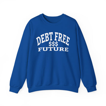 My Bold Bright Debt Free Future – Financial Freedom Affirmation Unisex Sweatshirt