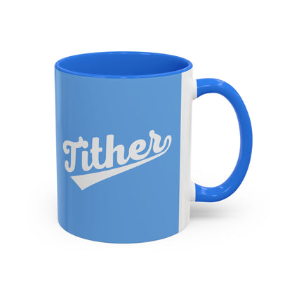 TITHER Baseball Script Mug – Faith-Based Coffee Cup – Christian Giving Lifestyle Mug – Gift for Tithers