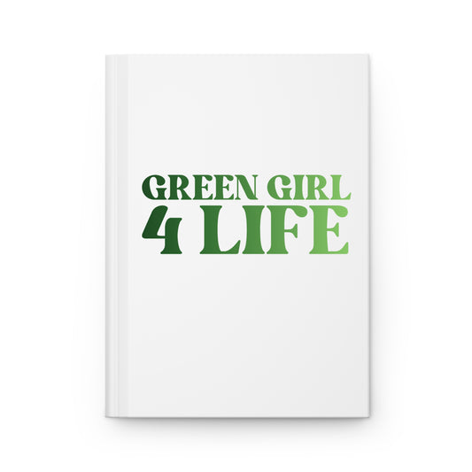 Green Girl 4 Life White Matte Hardcover Journal – 150 Lined Pages | Inspirational Journal for Women & Girls | 5.75" x 8" Gift Notebook