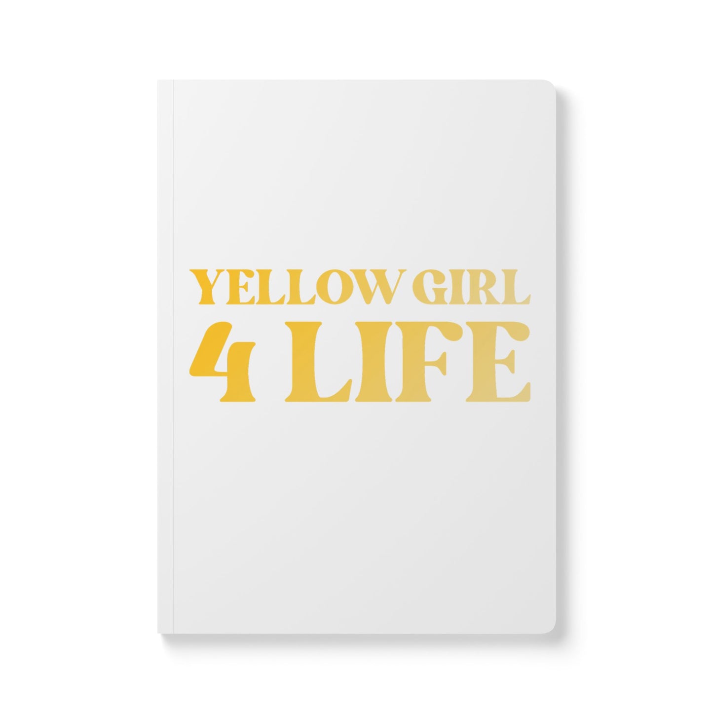 Yellow Girl 4 Life (White) Softcover Journal – Double-Sided Inspirational Journal | 100 or 200 Pages | Notebook for Girls & Women Who Love Yellow