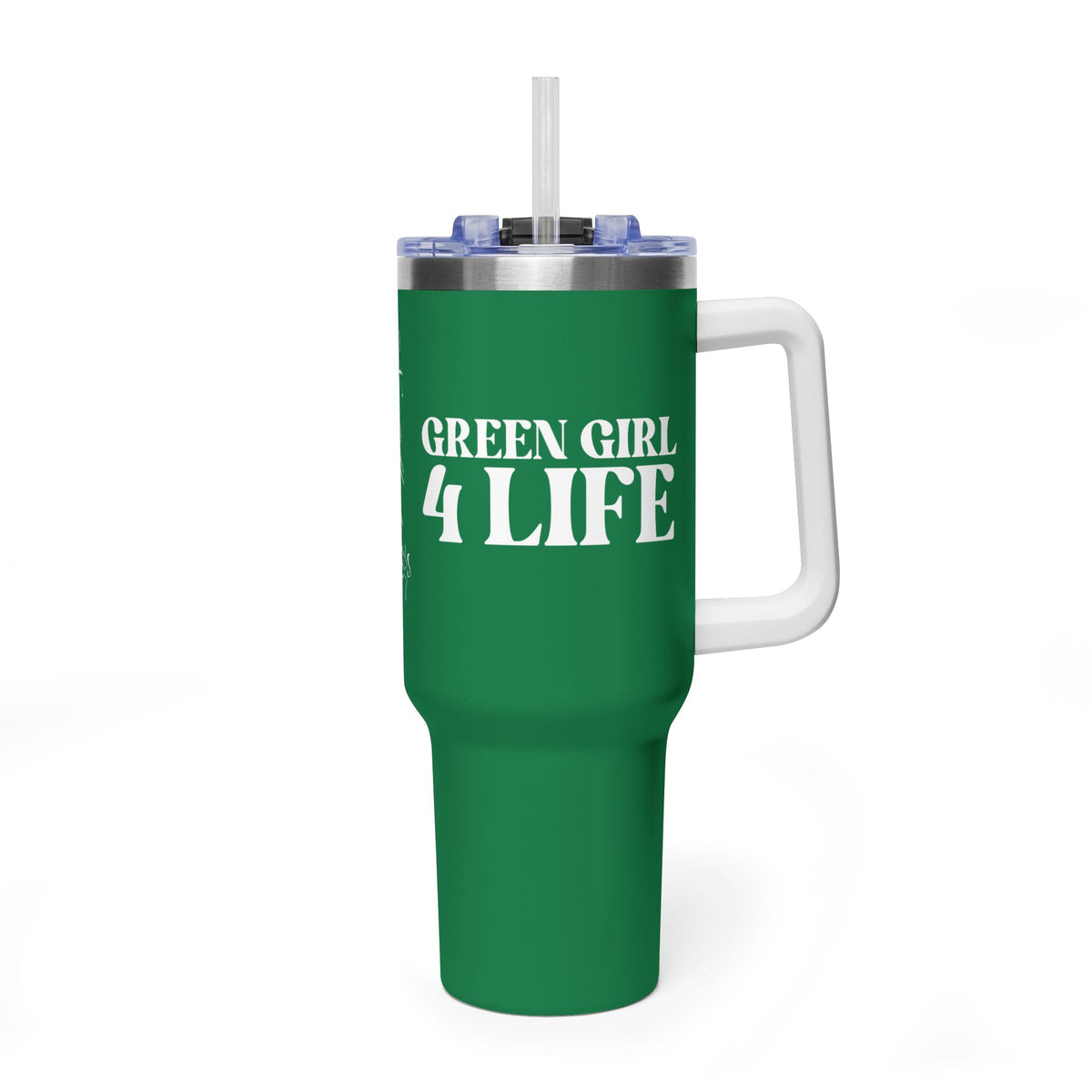 Green Girl 4 Life 40 oz Green Tumbler - Cute, Green, Positive, Affirmation, Inspirational, Double Sided, Insulated Tumbler