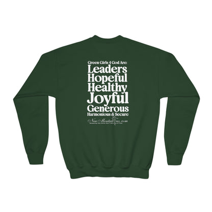 Green Girls 4 God Youth Sweatshirt - You are A Leader, Helpful, Healthy, Joyful, Generous, Harmonious and Secure!