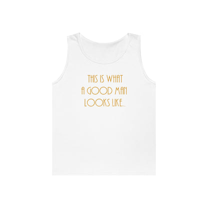 This Is What a Good Man Looks Like Teen Boys Unisex Tank Top – Inspirational Sleeveless Shirt | Positive Message Tank | Future Leader Apparel