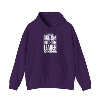I Am A Great Man Adult Hoodie - For Kings, Protectors & Leaders