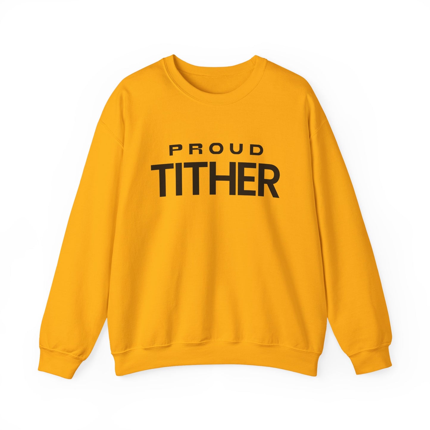 Proud Tither SweatShirt | Faith-Based Sweatshirt | Tithing Lifestyle| Faith & Abundance Statement Sweatshirt  | Financial Freedom Shirt