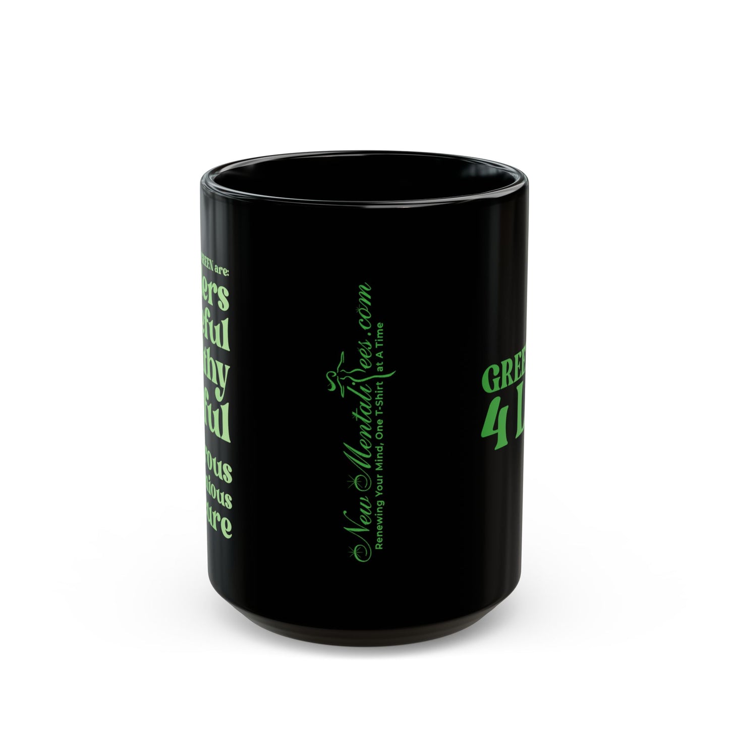 Green Girl 4 Life Black Mug - Positive Affirmation, Cute, Inspirational Double Sided, 11oz & 15oz Mug, Great Gift