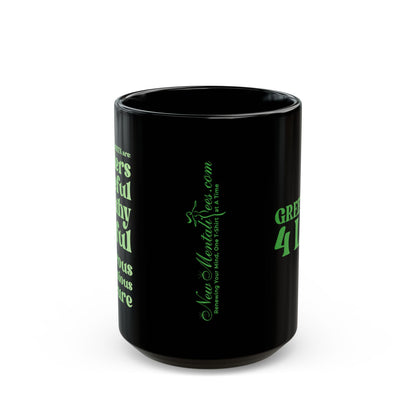 Green Girl 4 Life Black Mug - Positive Affirmation, Cute, Inspirational Double Sided, 11oz & 15oz Mug, Great Gift