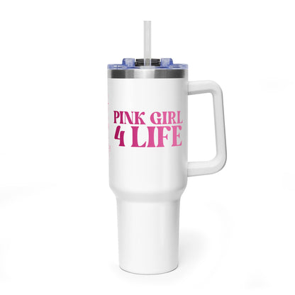 Pink Girl 4 Life 40 oz White Tumbler - Cute, Pink, Positive, Affirmation, Inspirational, Insulated Tumbler